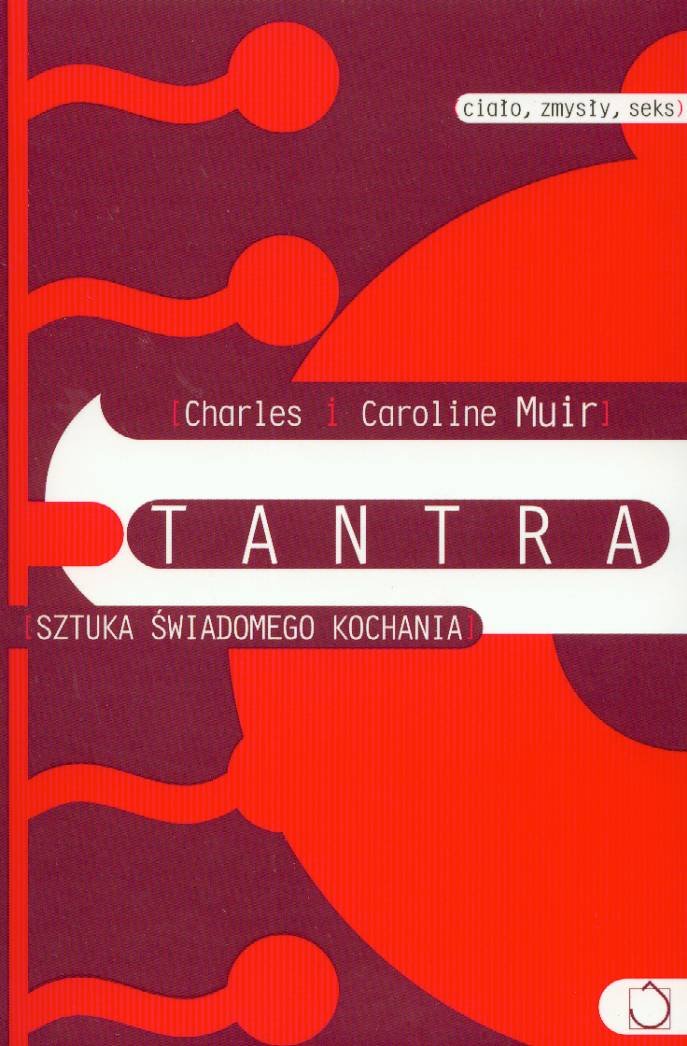 Tantra sztuka świadomego kochania (CIAŁO ZMYSŁY SEKS) Books