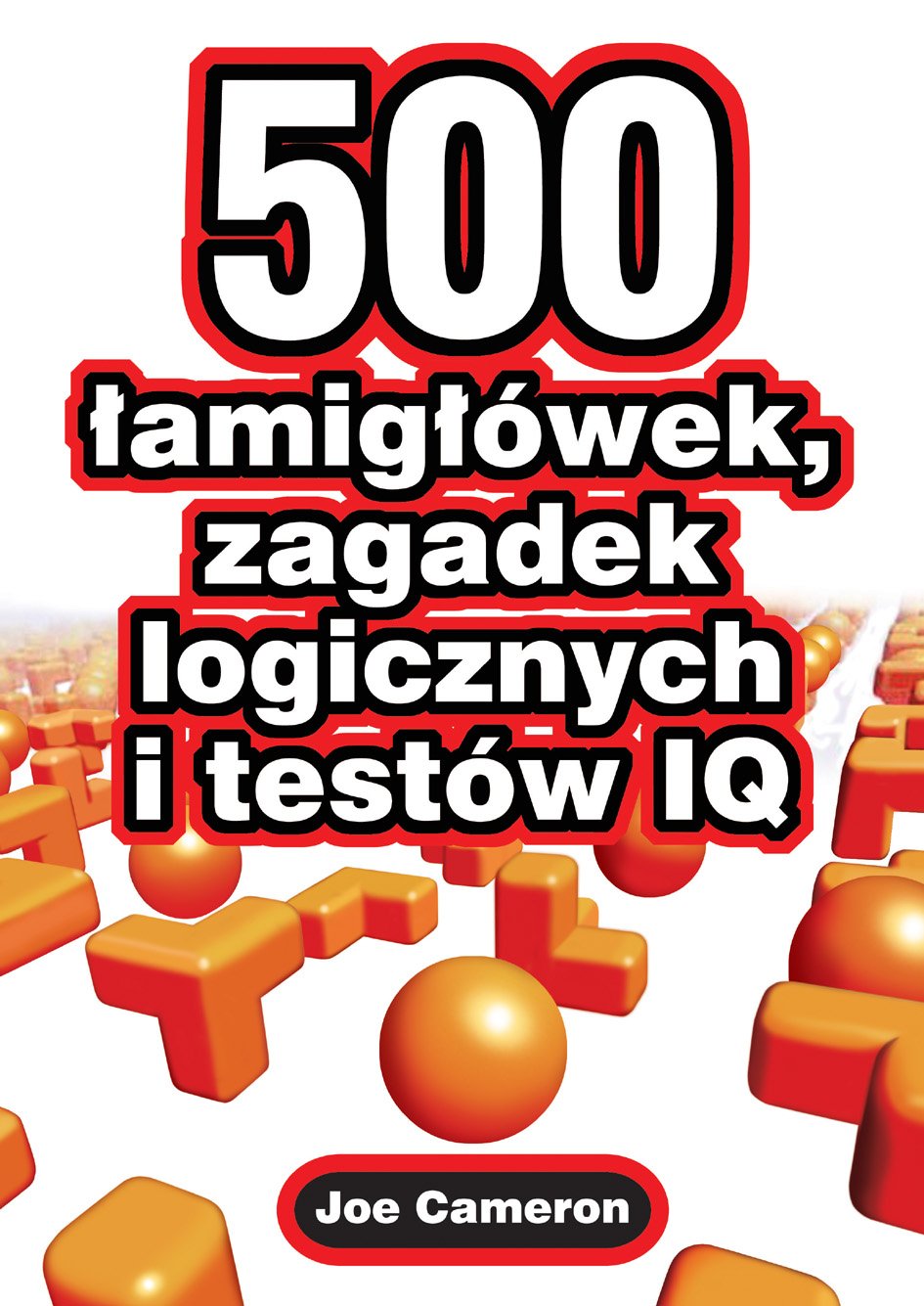 500 lamiglowek zagadek logicznych i testow IQ book