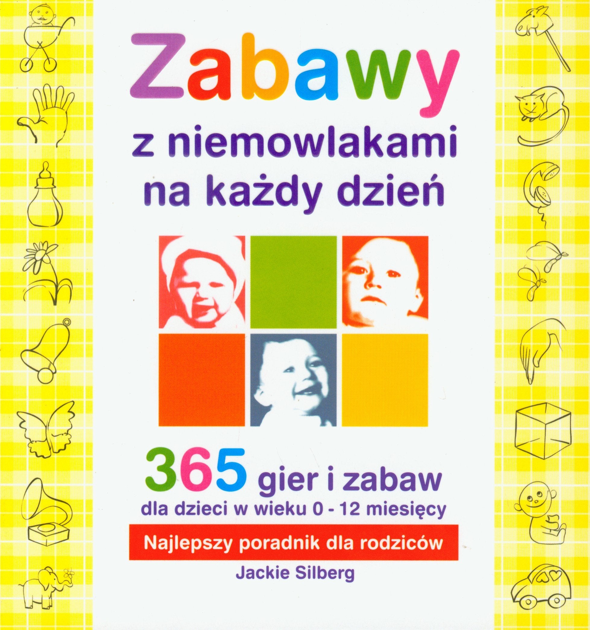 Zabawy z niemowlakami na kazdy dzien book
