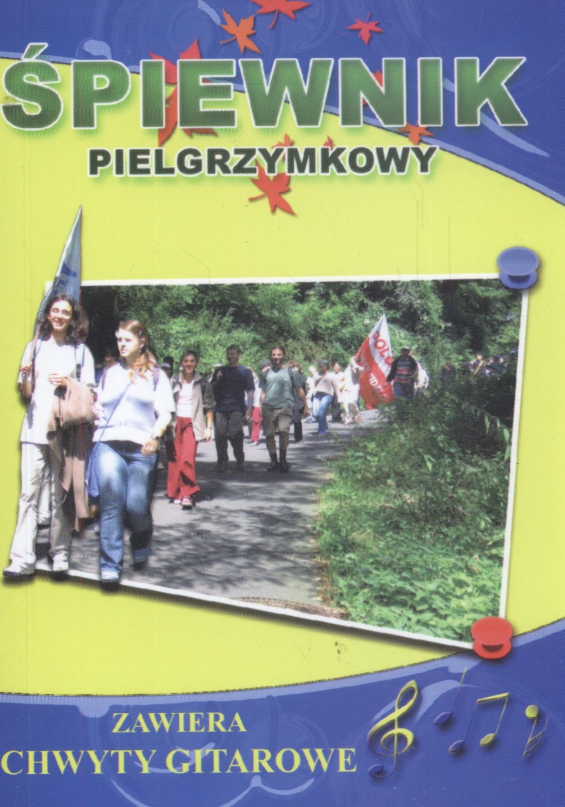 Śpiewnik pielgrzymkowy: zawiera chwyty gitarowe Books