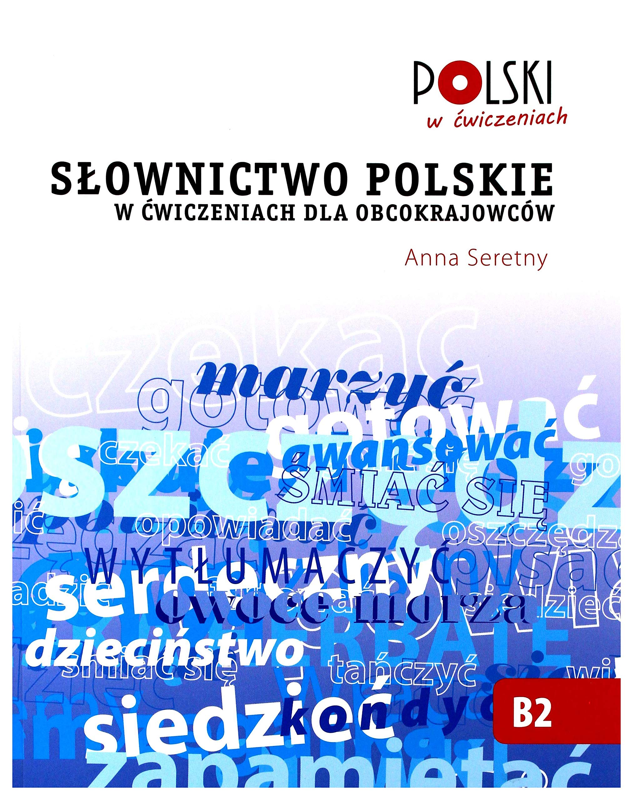 Slownictwo Polskie w Cwiczeniach dla Obcokrajowcow Reference Books