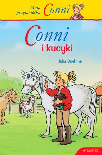 Moja przyjaciółka Conni Conni i kucyki Books
