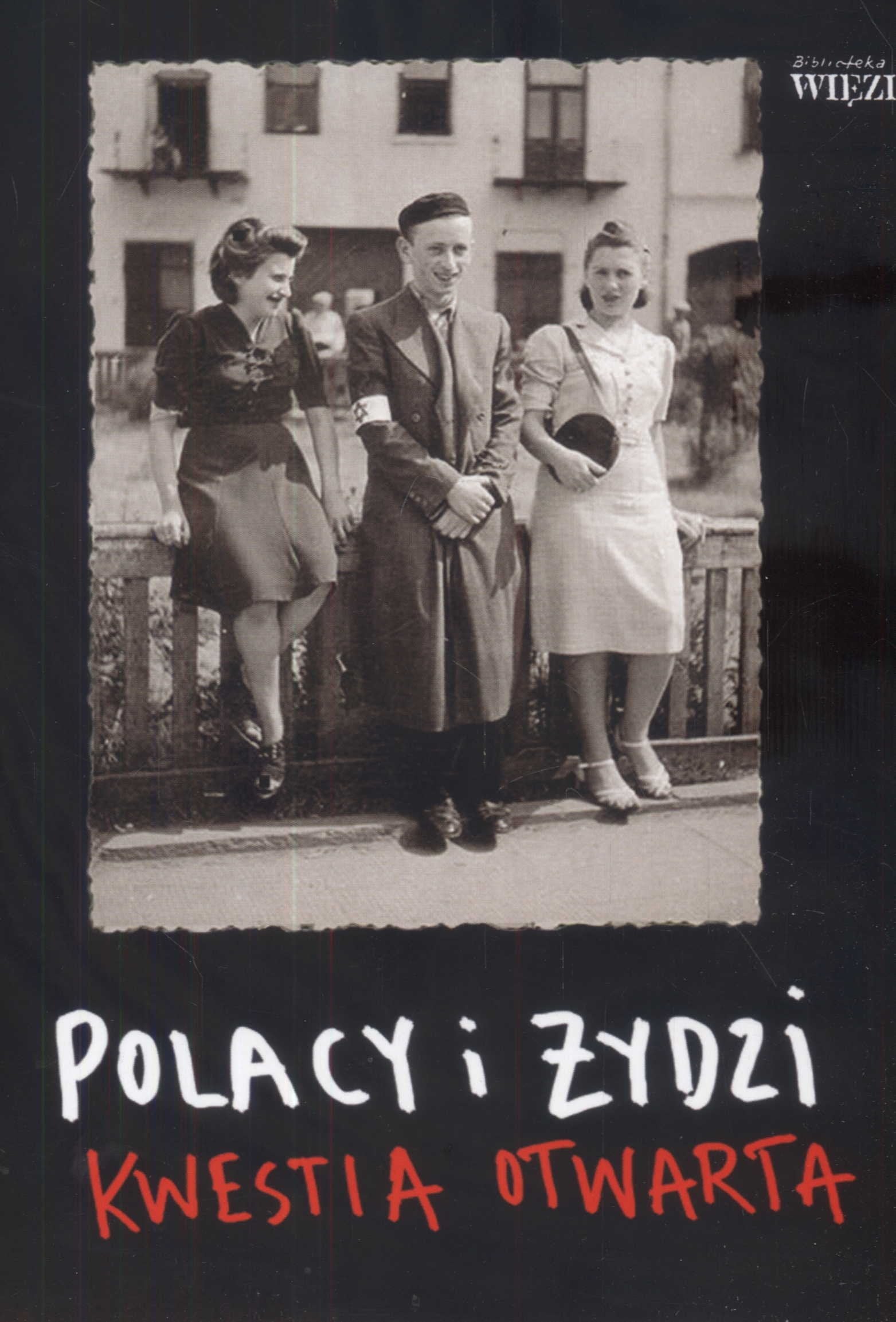 Polacy i Zydzi Kwestia otwarta book
