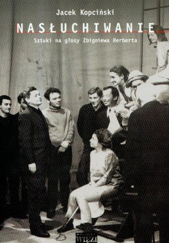 Nasluchiwanie t.228: Sztuki na glosy Zbigniewa Herberta Books
