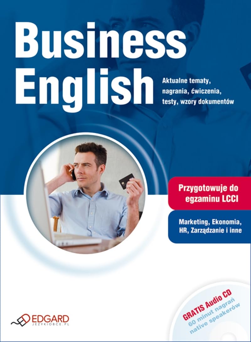Business English: Aktualne tematy nagrania ćwiczenia testy wzory dokumentów Foreign Languages ​​& Dictionaries