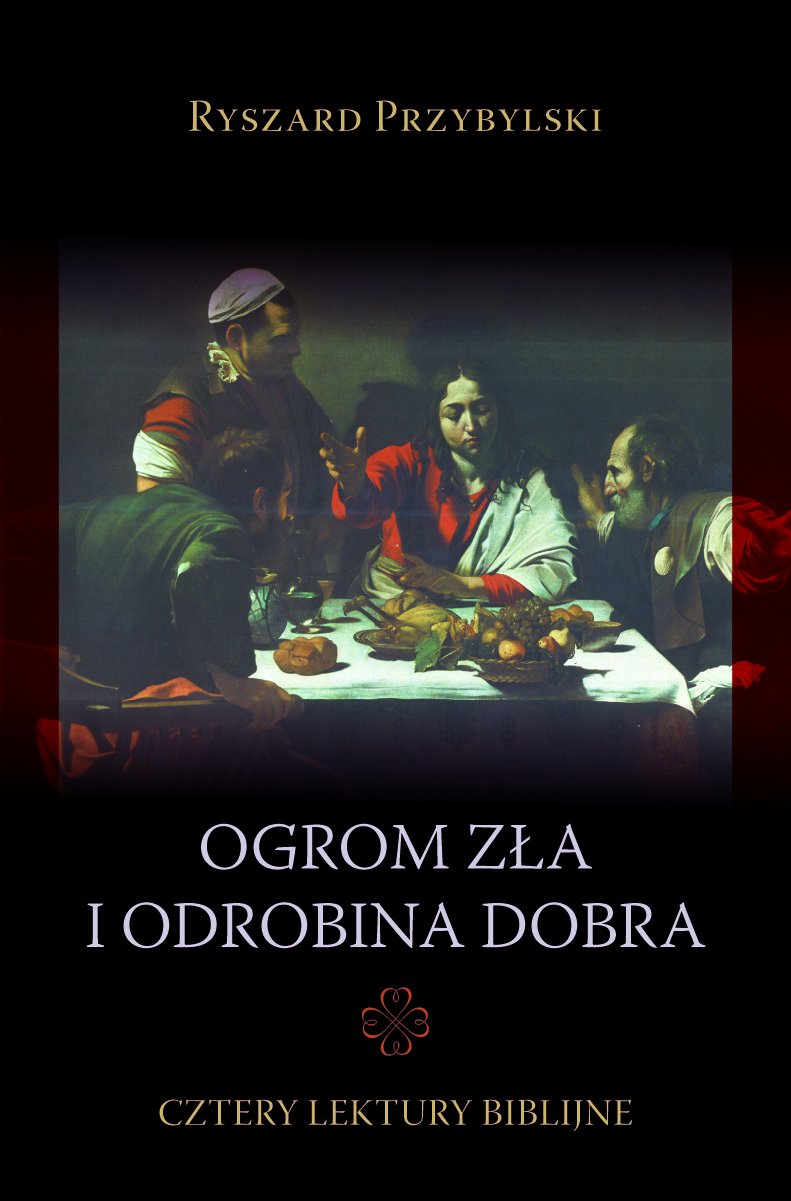Ogrom zła i odrobina dobra: Cztery lektury biblijne. Books