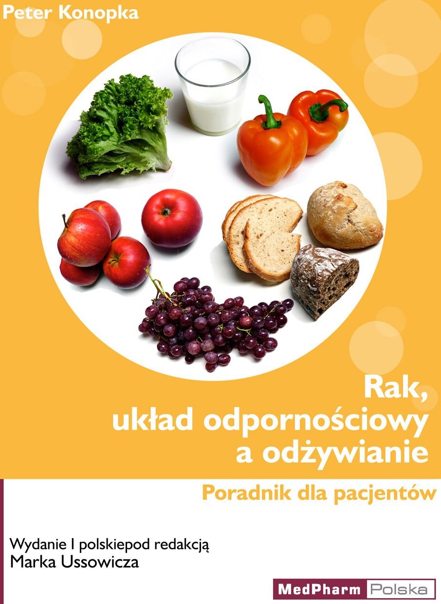 Rak, układ odpornościowy a odżywianie: Poradnik dla pacjentów Books