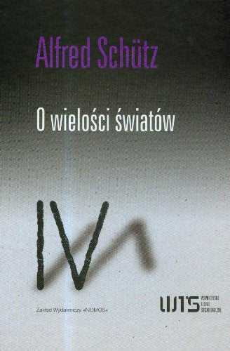 O wielości światów (WSPÓŁCZESNE TEORIE SOCJOLOGICZNE) Books