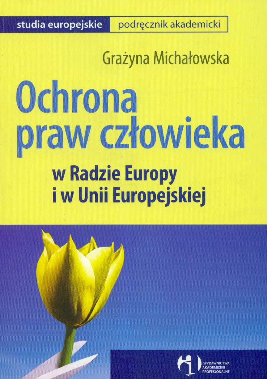 Ochrona praw czlowieka w Radzie Europy i w Unii Europejskiej Law