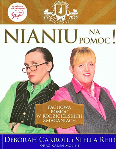 Nianiu na pomoc: Fachowa pomoc w rodzicielskich zmaganiach Books
