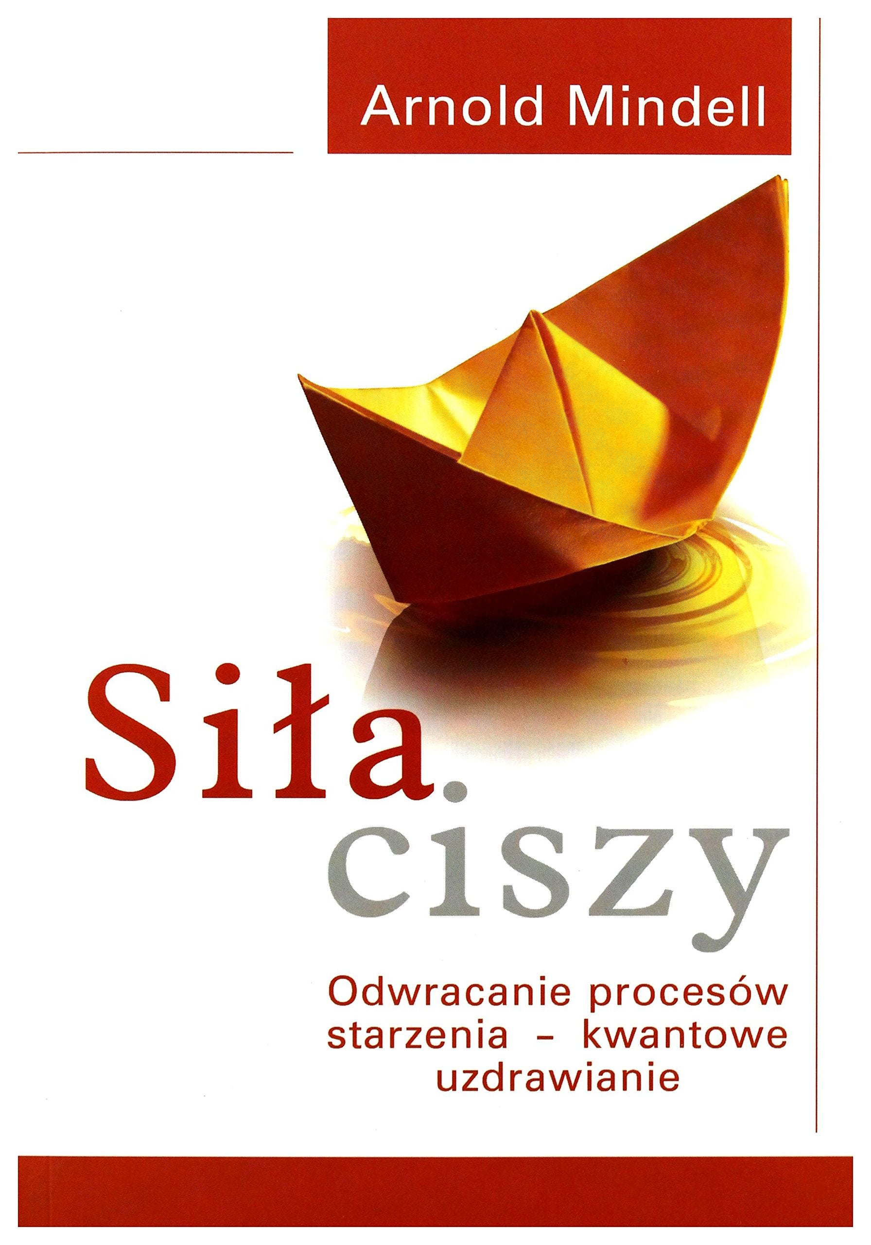 Siła ciszy: Odwracanie procesów starzenia - kwantowe uzdrawianie Books