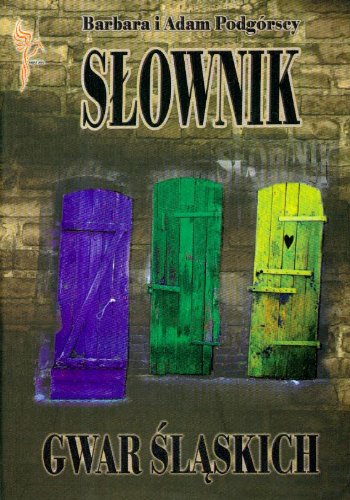 Slownik gwar slaskich book