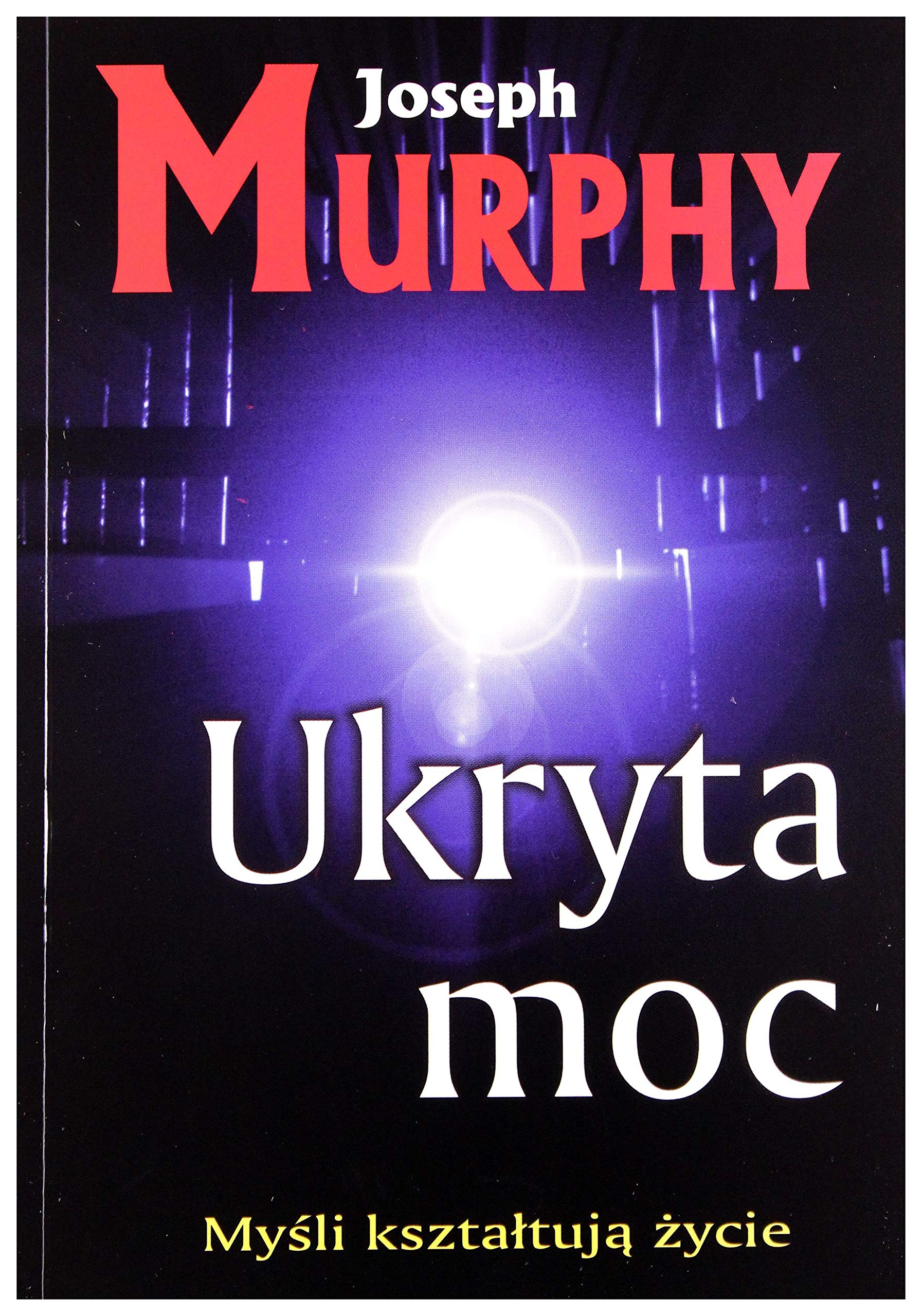 Ukryta moc: Myśli kształtują życie Business, Finance & Career