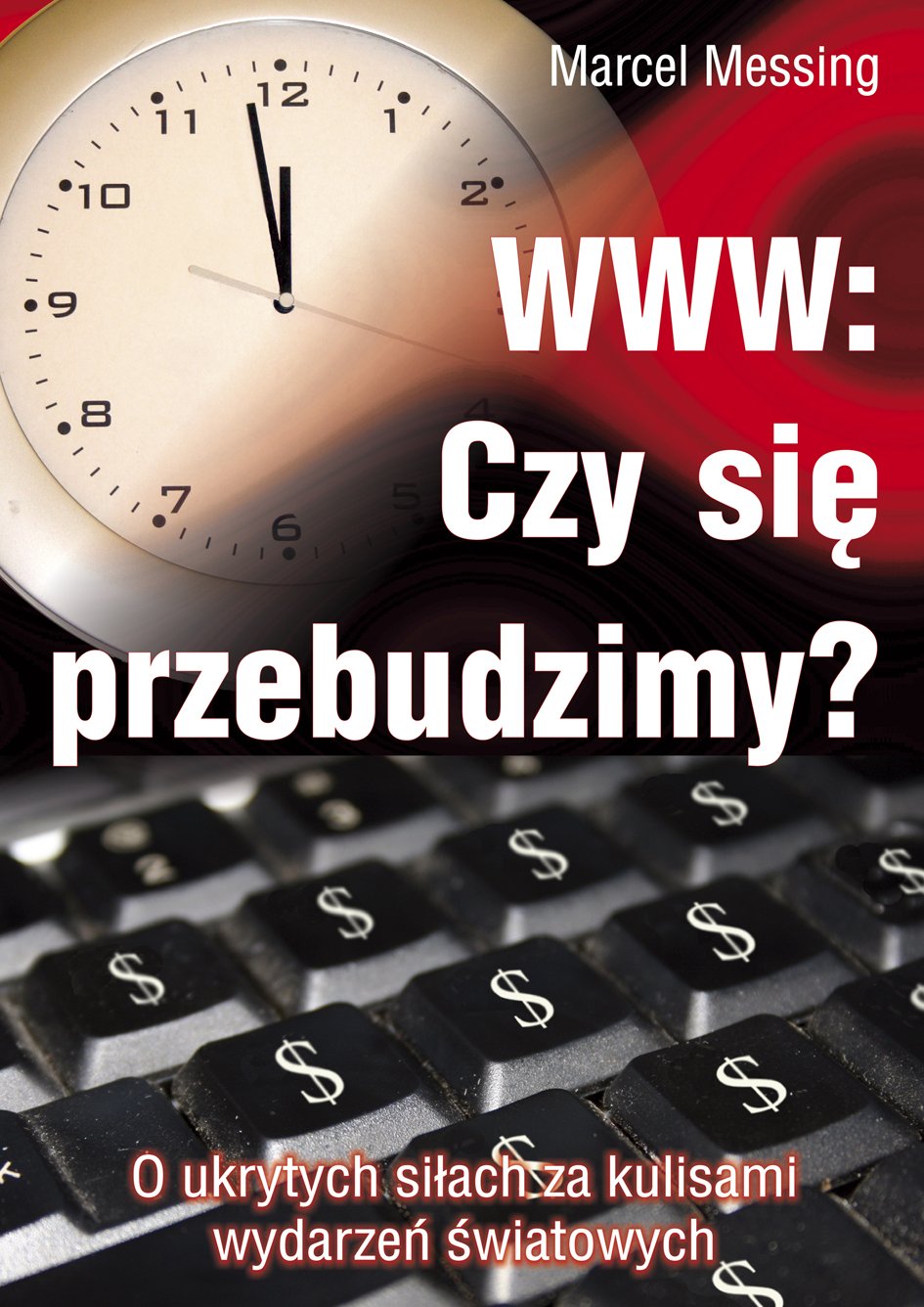 WWW: Czy się przebudzimy?: O ukrytych siłach za kulisami wydarzeń światowych Books