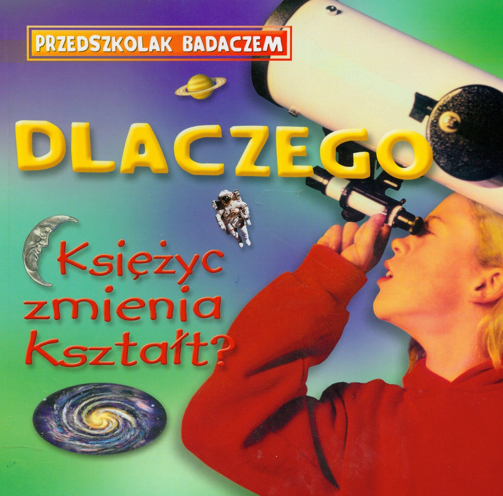 Dlaczego ksiezyc zmienia ksztalt? Books