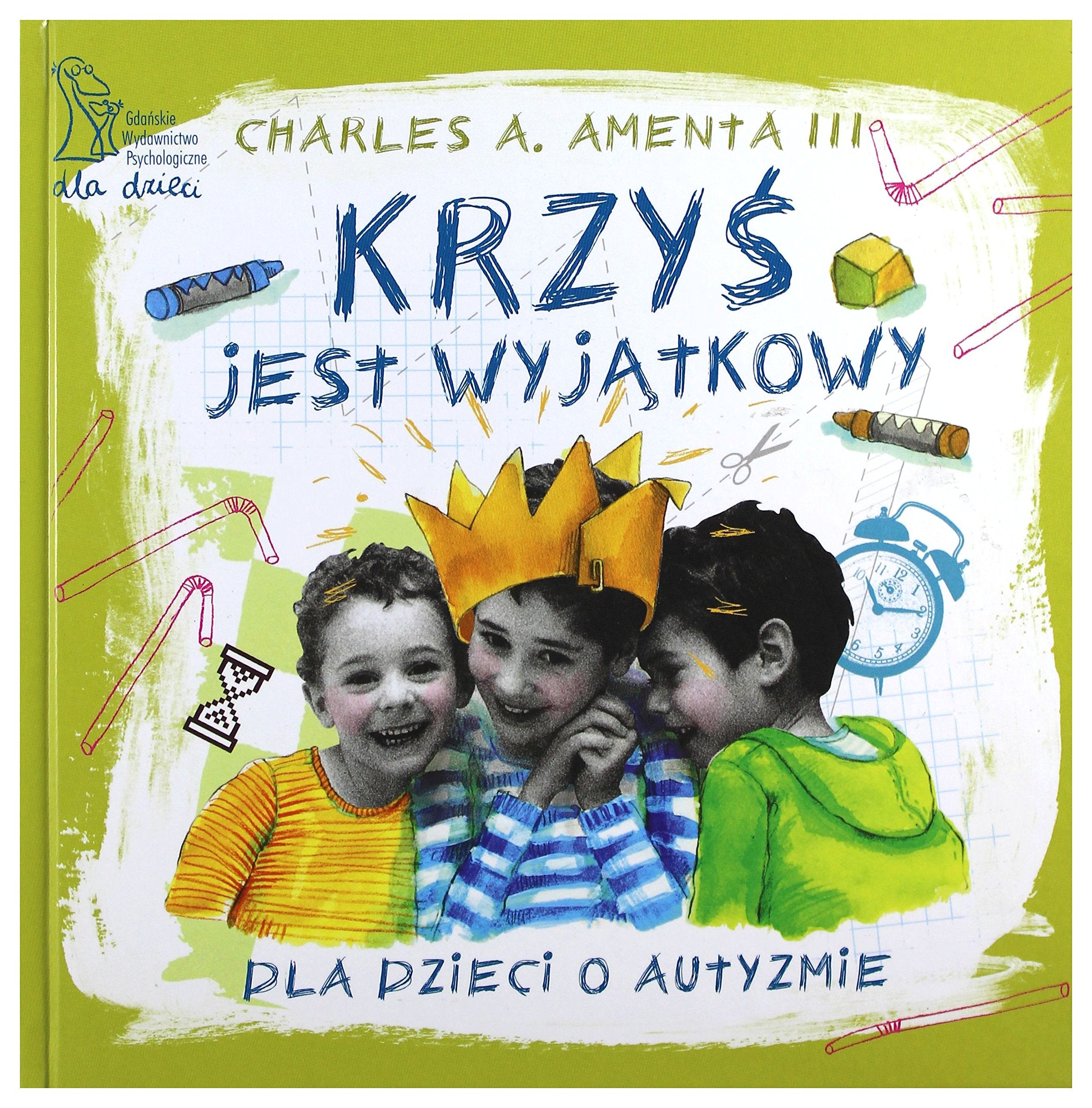 Krzyś jest wyjątkowy: Dla dzieci o autyzmie Books