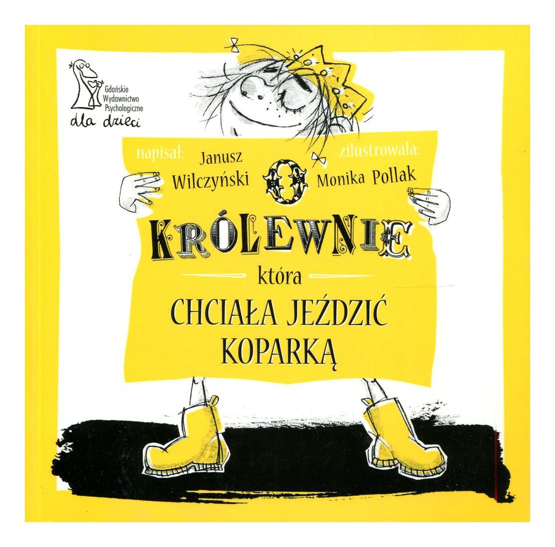 O królewnie która chciała jeździć koparką Books