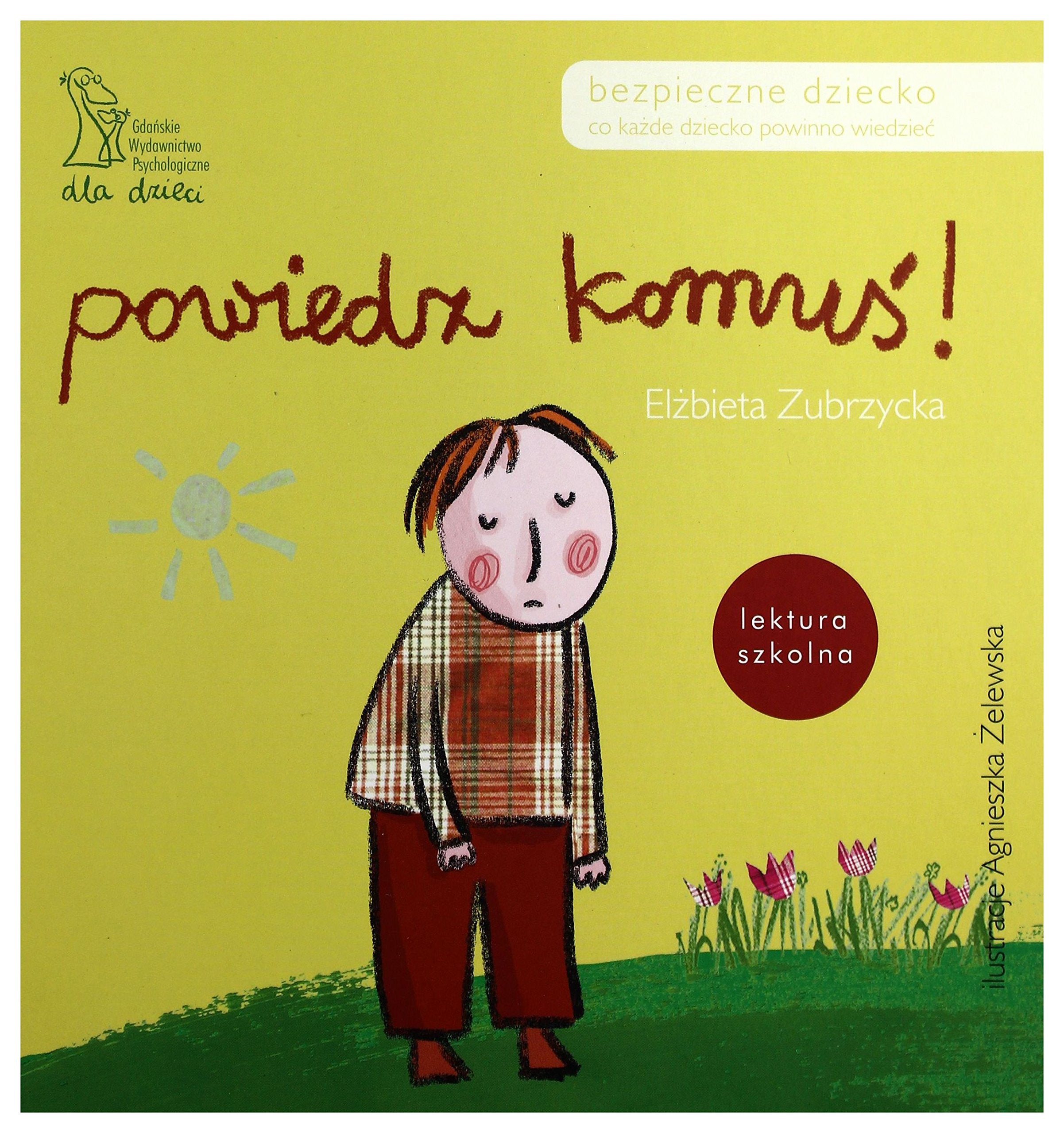 Powiedz komuś! (BEZPIECZNE DZIECKO) Books