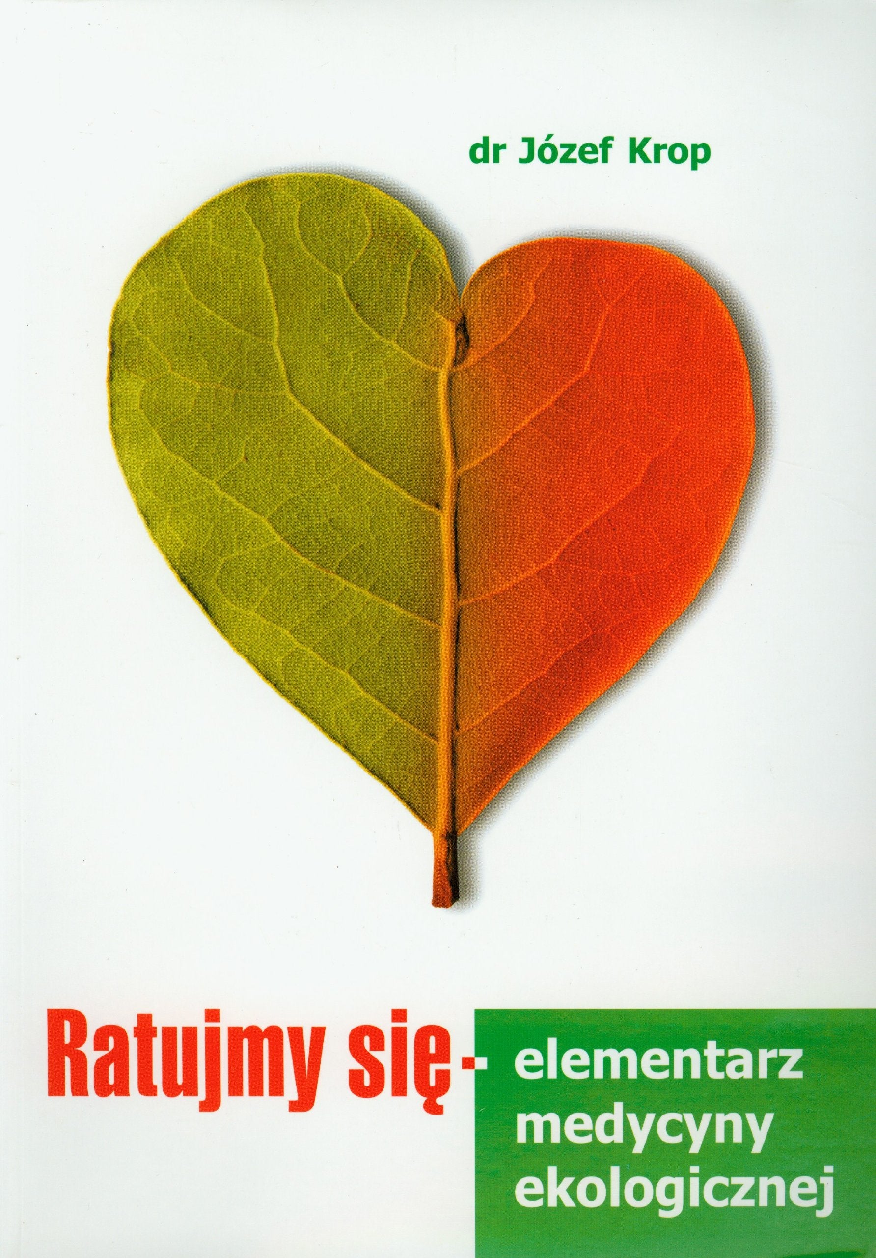Ratujmy się Elementarz medycyny ekologicznej Books