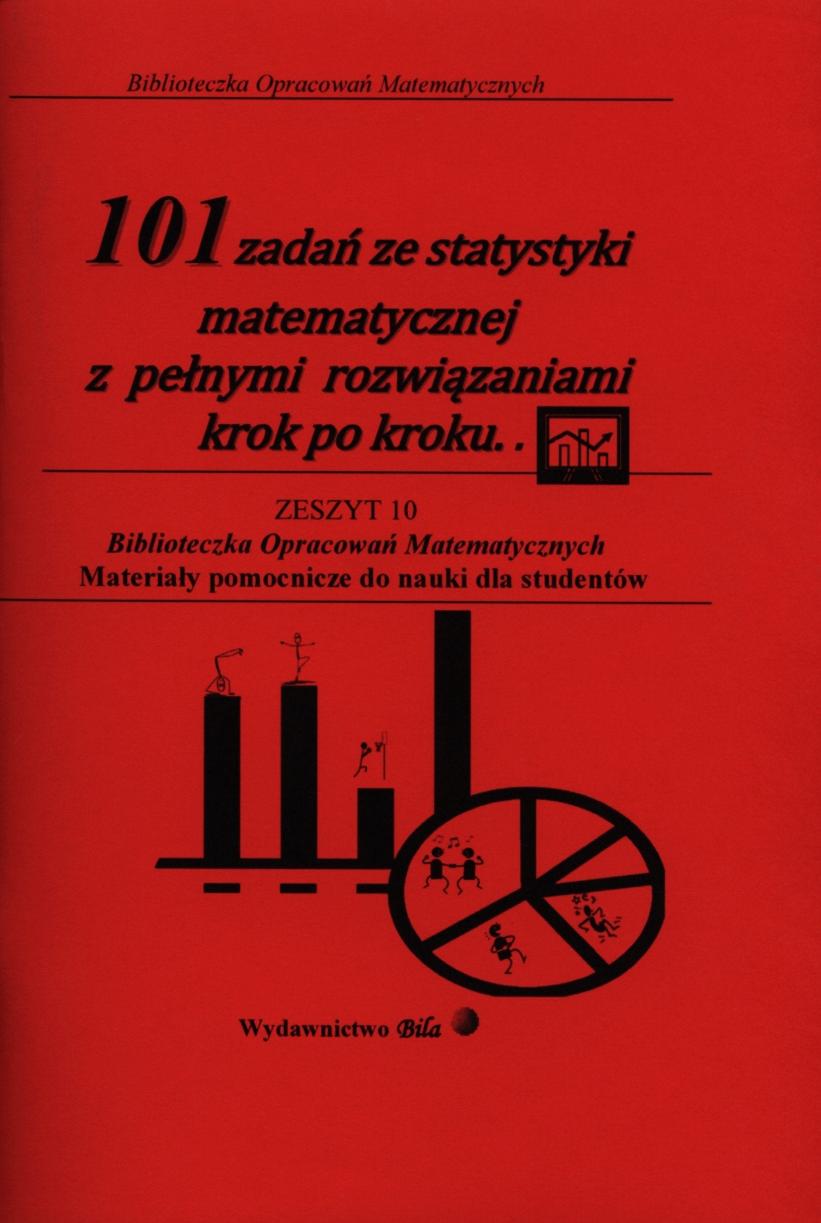 101 zadan ze statystyki matematycznej z pelnymi rozwiazaniami krok po kroku (BIBLIOTECZKA OPRACOWAŃ MATEMETYCZNYCH) Study Guides