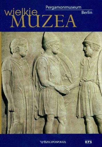 Pergamonmuseum Berlin Wielkie Muzea 22 book