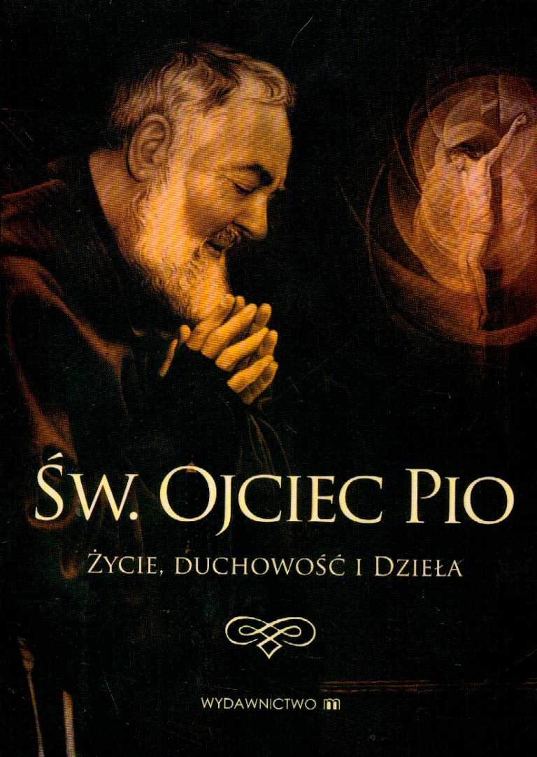 Życie, Duchowość i dzieła święty Ojciec Pio Books