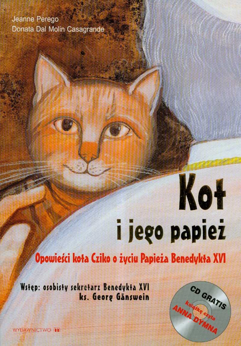 Kot i jego Papież + CD: Opowieści kota Cziko o życiu Papieża Benedykta XVI Books