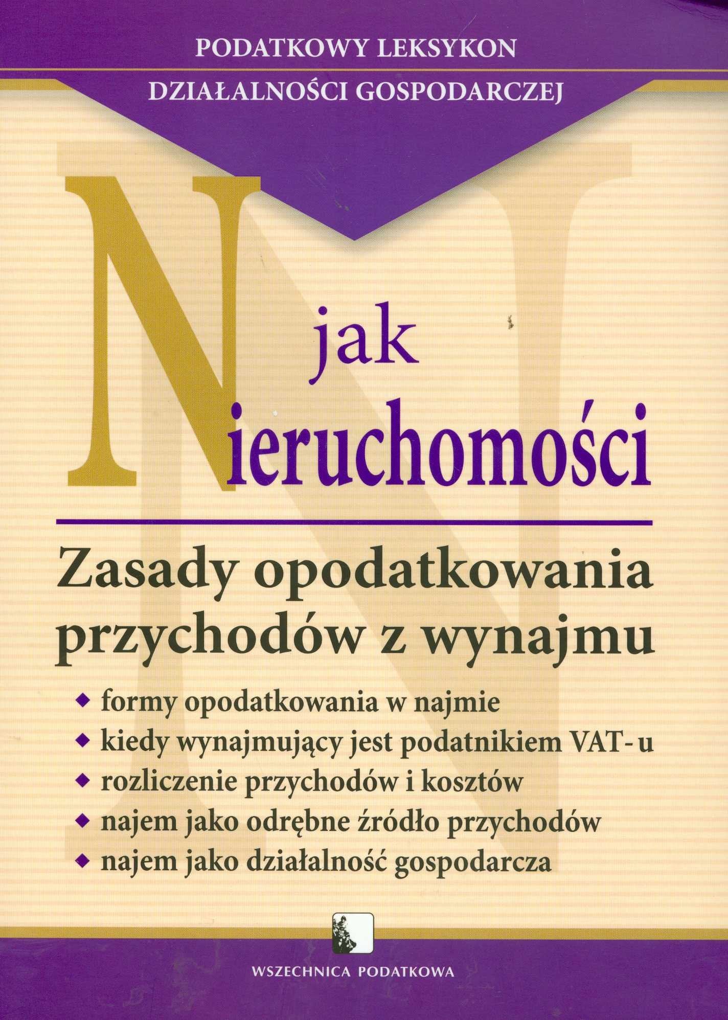 Zasady opodatkowania przychodów z wynajmu (PODATKOWY LEKSYKON DZIAŁALNOŚCI GOSPODARCZEJ) Books