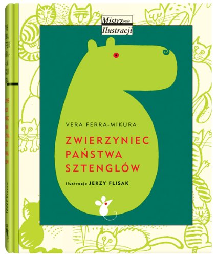Zwierzyniec państwa Sztenglów (MISTRZOWIE ILUSTRACJI) Books