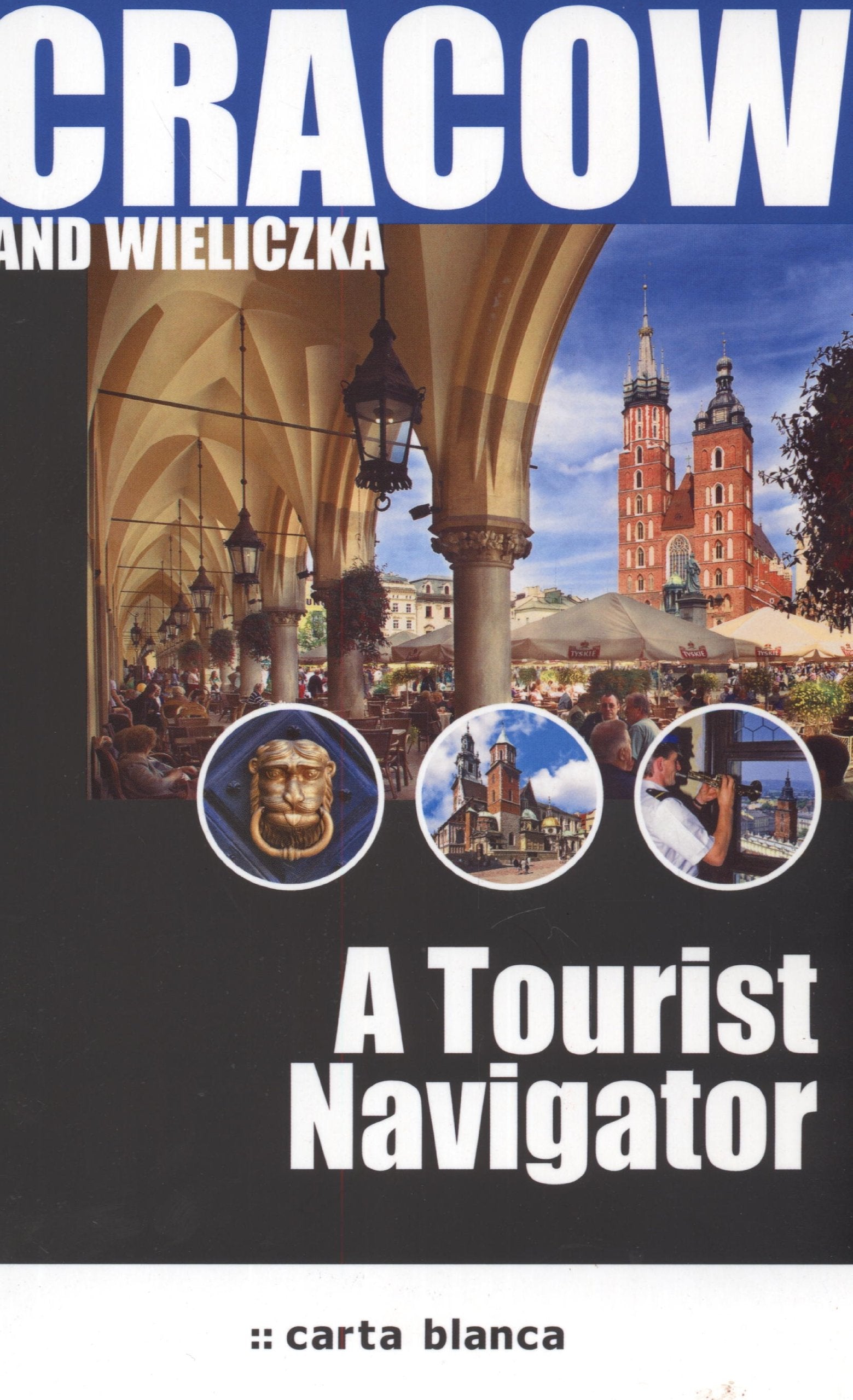 Cracow and Wieliczka A Tourist Navigator (NAWIGATOR TURYSTYCZNY) Books