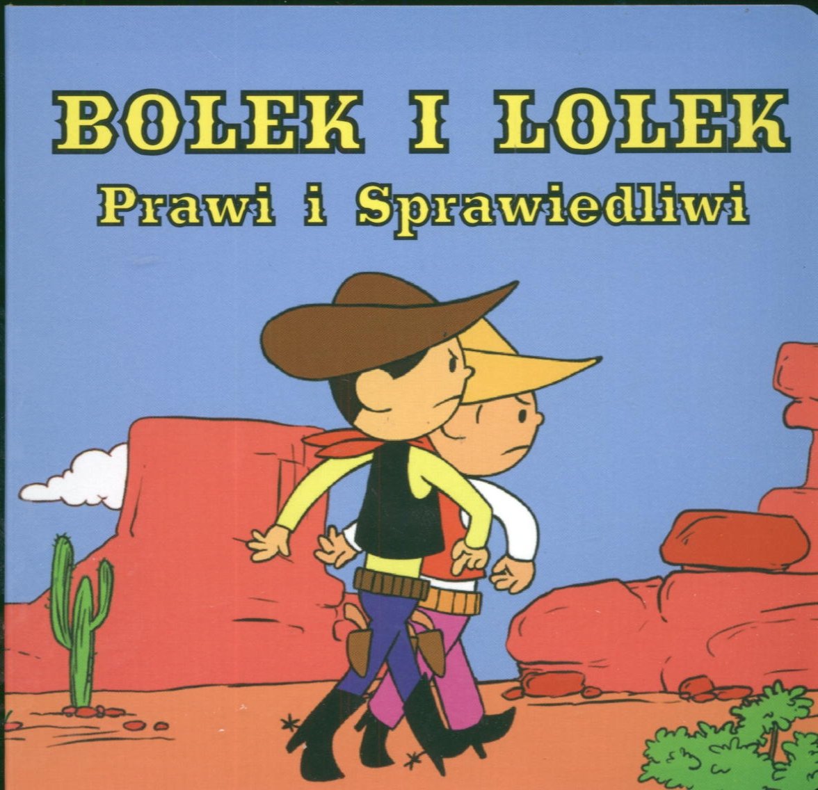 Bolek i Lolek Prawi i sprawiedliwi book