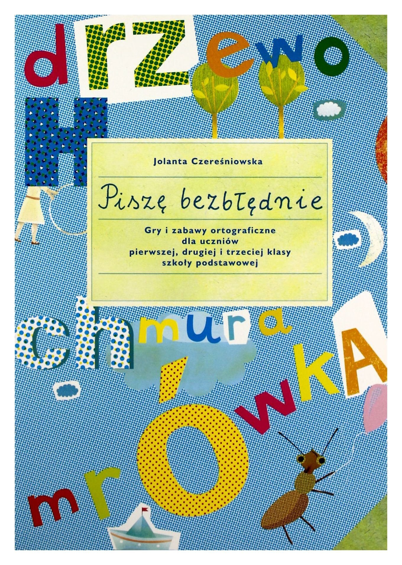 Piszę bezbłędnie SP 1-3 Gry i zabawy ortograficzne Books