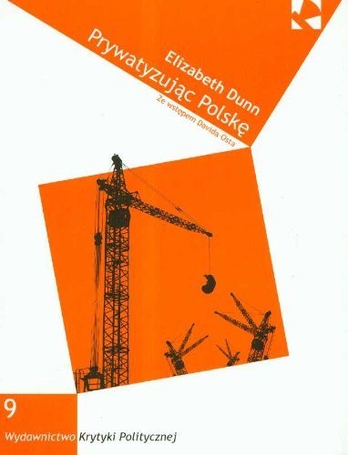 Prywatyzując Polskę (SERIA IDEE) Books