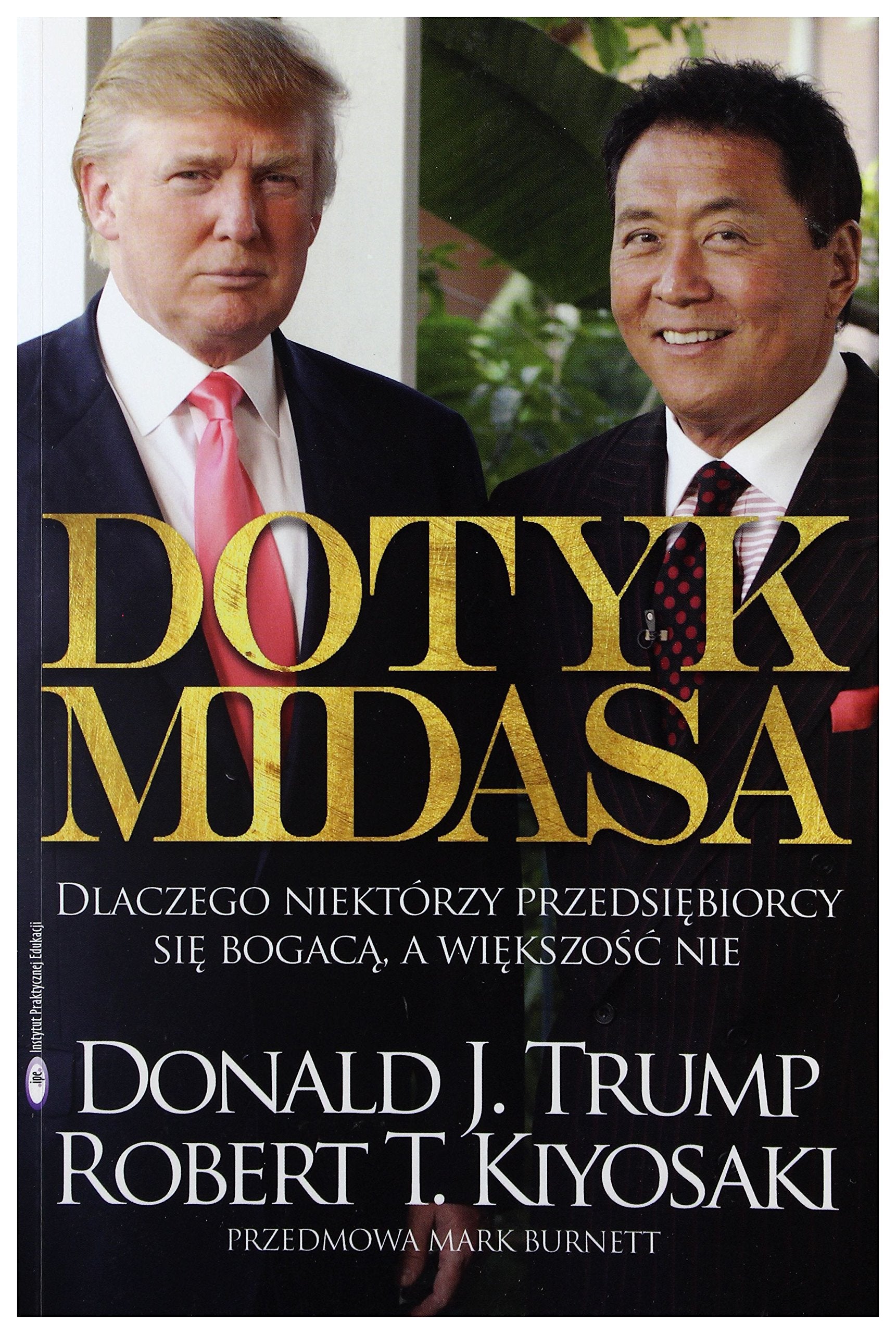 Dotyk Midasa: Dlaczego niektórzy przedsiębiorcy się bogacą, a większość nie Business, Finance & Career