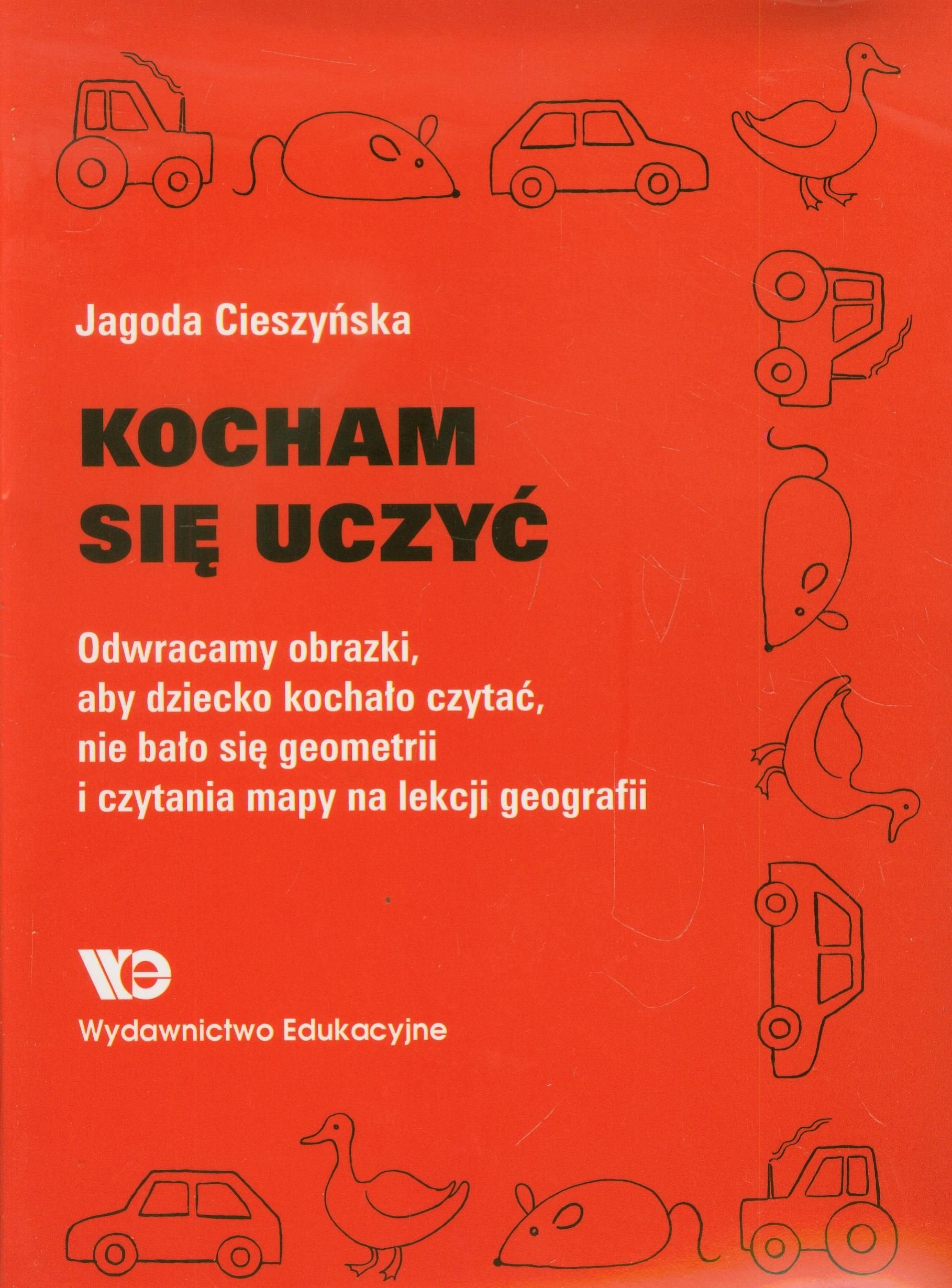 Kocham sie uczyc Odwracamy obrazki, aby dziecko kochalo czytac, nie balo sie geometrii i czytania mapy na lekcji geografii book