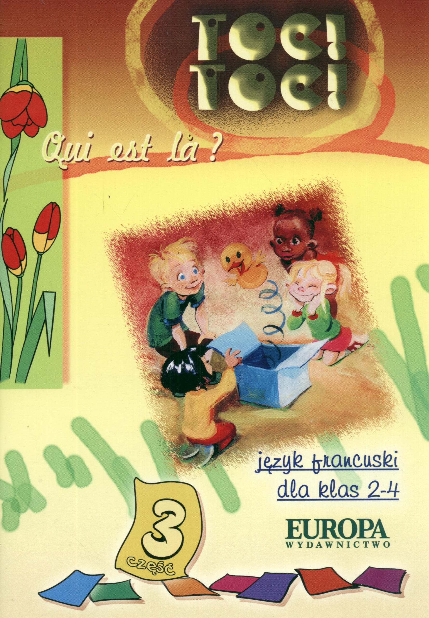 Toc Toc Qui est la Część 3 Język francuski dla klas 2-4: Szkoła podstawowa Books