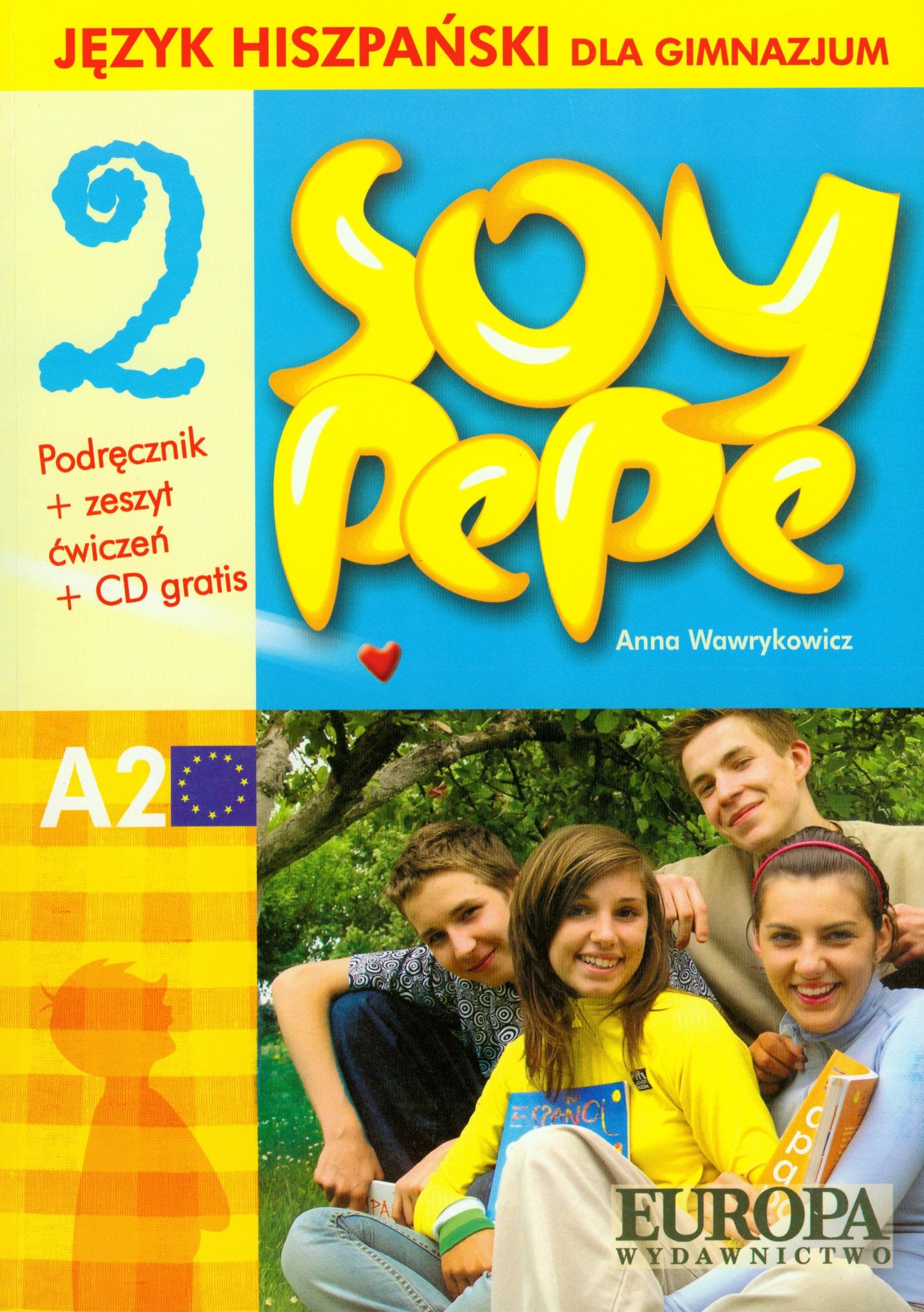 Soy Pepe 2 Jezyk hiszpanski dla gimnazjum Podrecznik + Zeszyt cwiczen + CD Foreign Languages ​​& Dictionaries