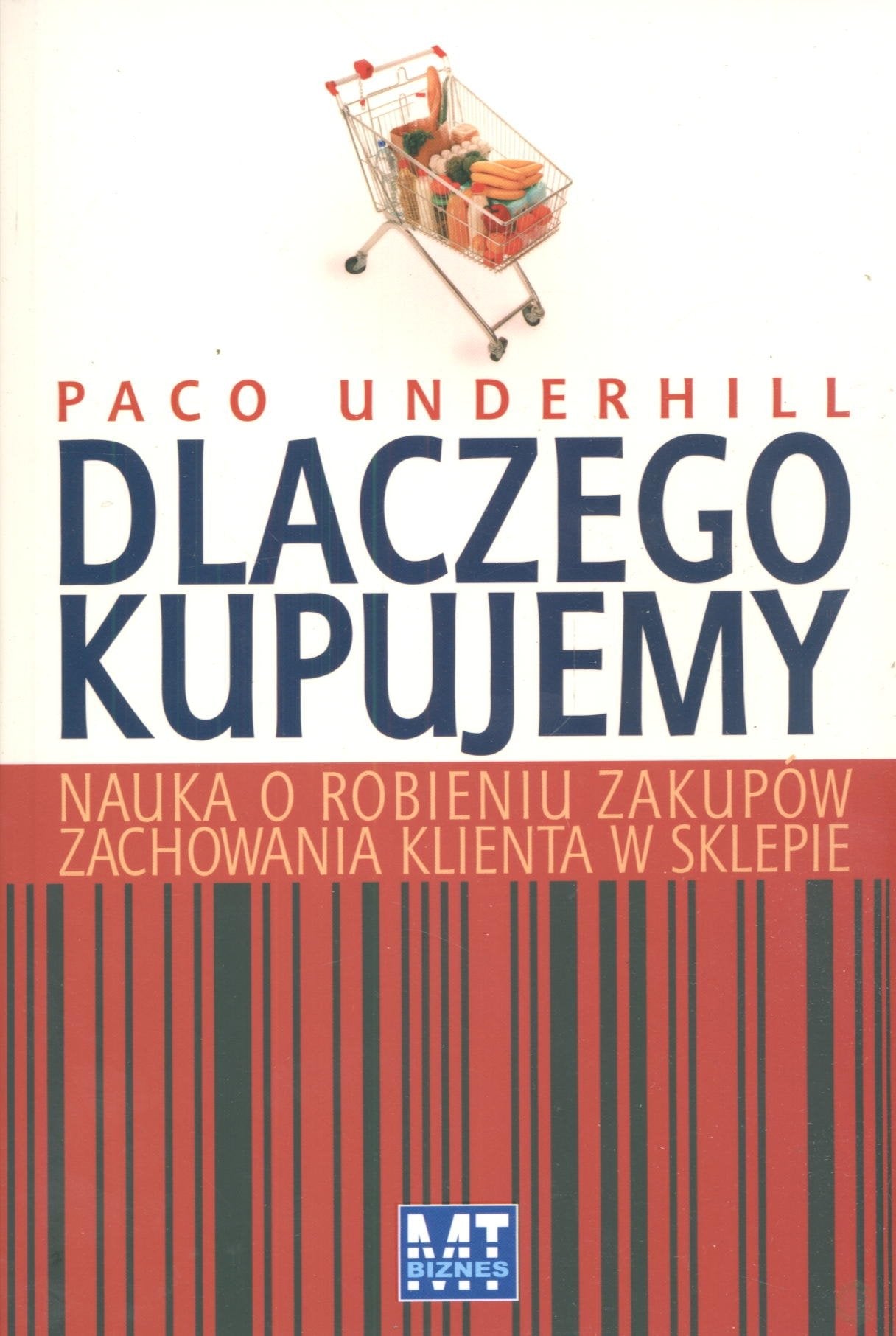 Dlaczego kupujemy: Nauka o robieniu zakupów. Zachowania klienta w sklepie. Books