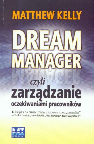 Dream Manager czyli zarządzanie oczekiwaniami pracowników Books