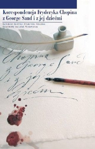 Korespondencja Fryderyka Chopina z George Sand i z jej dziećmi Books