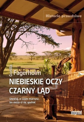 Niebieskie oczy czarny lad: Uwazaj, o czym marzysz, bo moze ci sie spelnic book