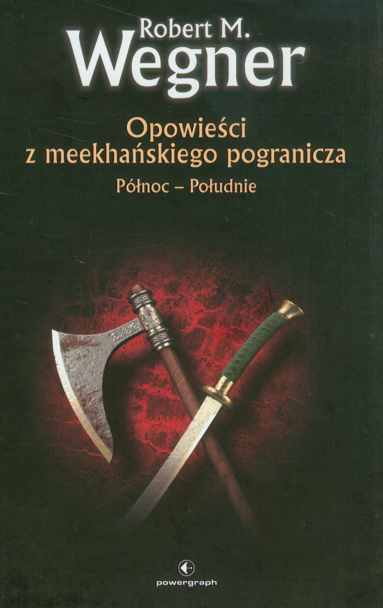Opowieści z meekhańskiego pogranicza 1 Północ-Południe Books