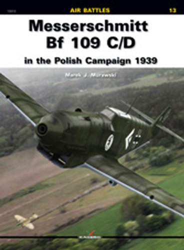 Messerschmitt Bf 109 C/D in the Polish Campaign 1939 book