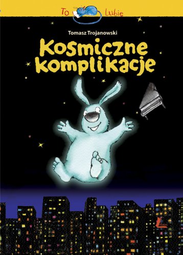 Kosmiczne komplikacje (TO LUBIĘ) book