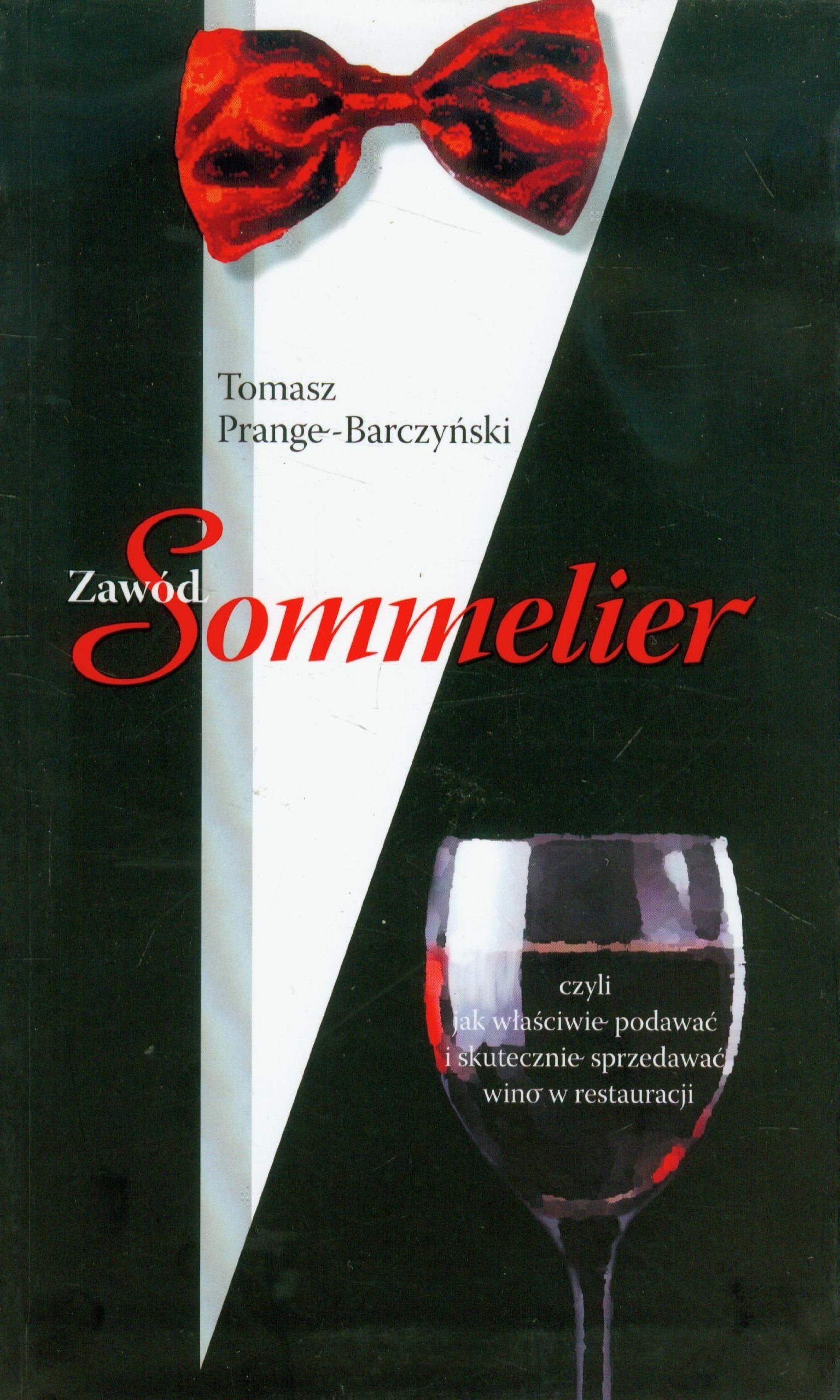 Zawod Sommelier: czyli jak właściwie podawać i skutecznie sprzedawać wino w restauracji Cooking & Enjoying