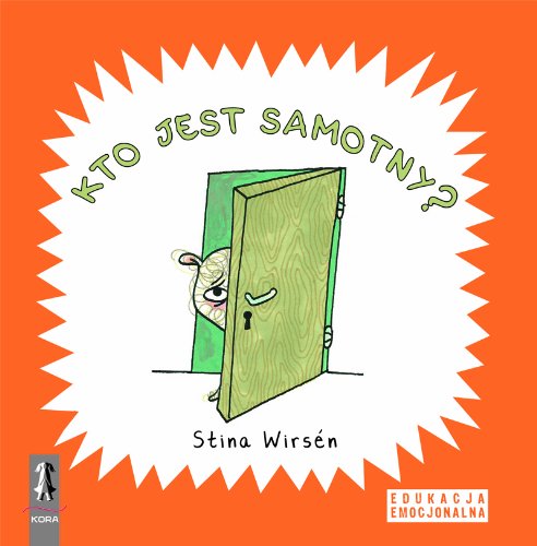 Kto jest samotny (EDUKACJA EMOCJONALNA) Books