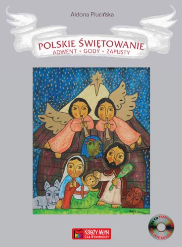 Polskie swietowanie z plyta CD: Adwent, Gody, Zapusty book