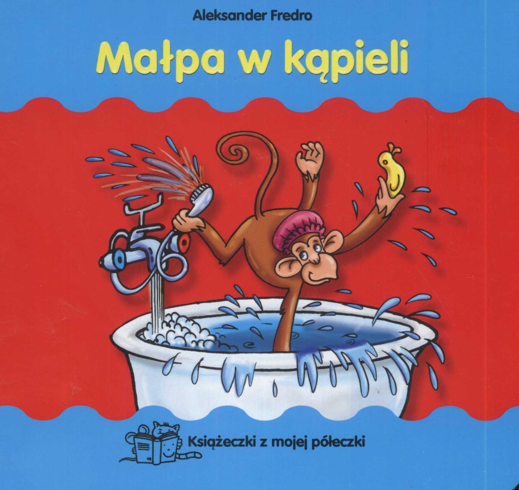 Malpa w kapieli: Ksiazeczki z mojej póleczki Books