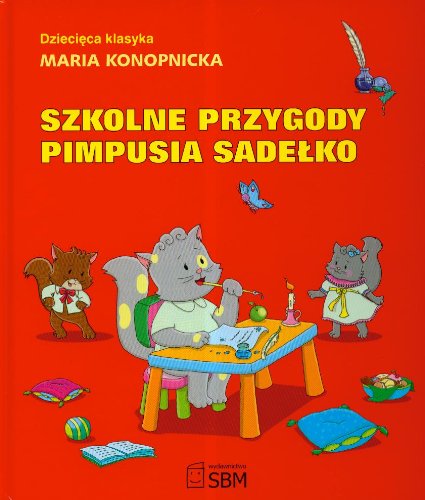 Klasyka dziecieca Szkolne przygody Pimpusia Sadelko Books