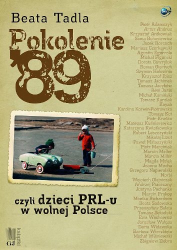 Pokolenie ’89 czyli dzieci PRL-u w wolnej Polsce Books